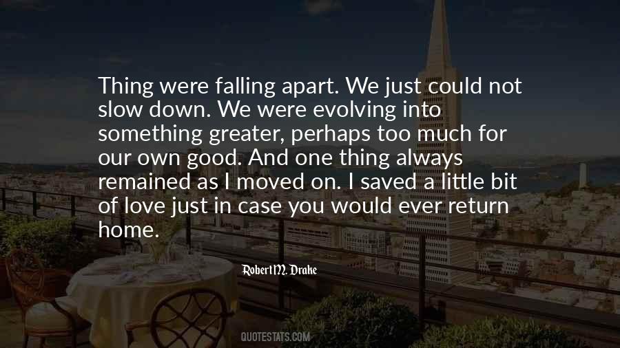 Fall Apart Love Quotes #1837317