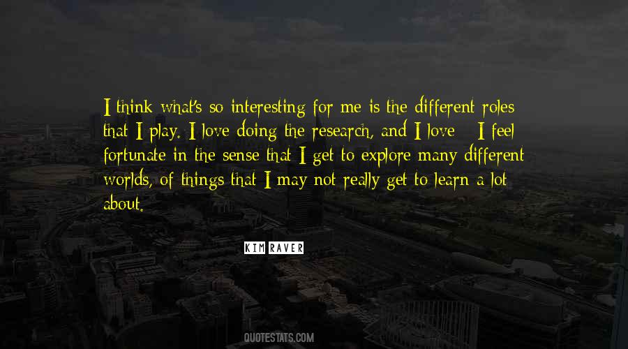 So Many Things To Learn Quotes #1494839