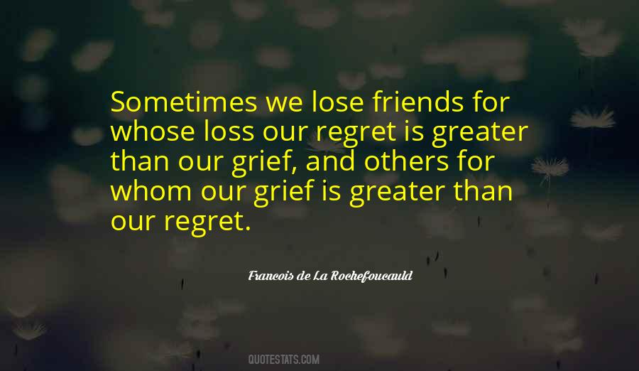 Sometimes We Lose Friends Quotes #782350