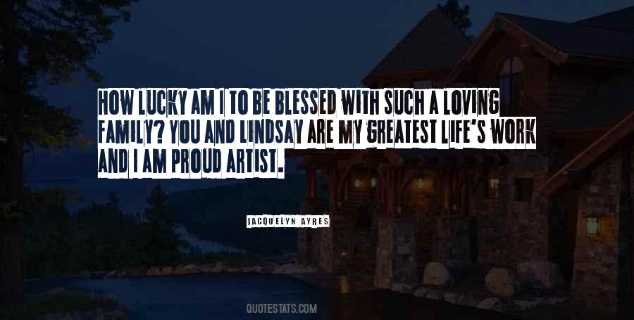 Blessed With Life Quotes #1569511