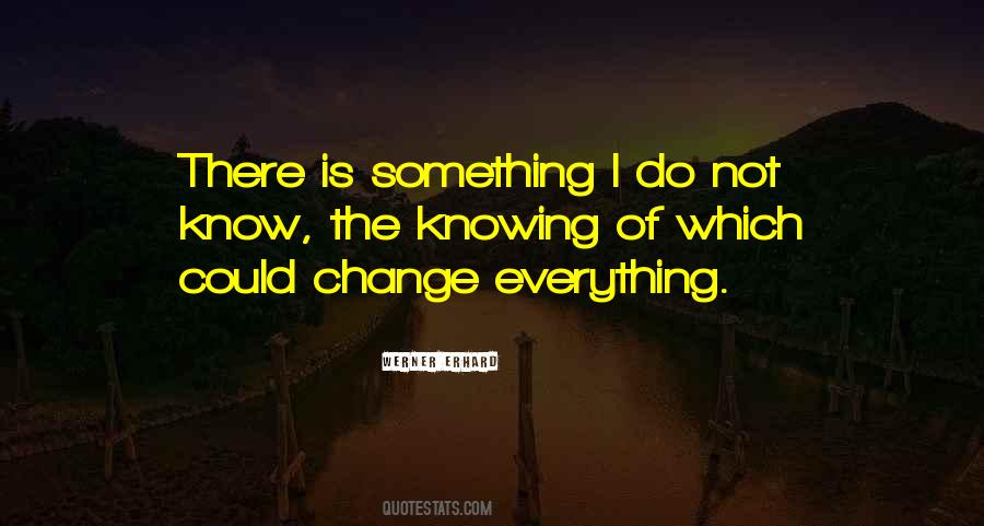 Quotes About Not Knowing Which #1413763