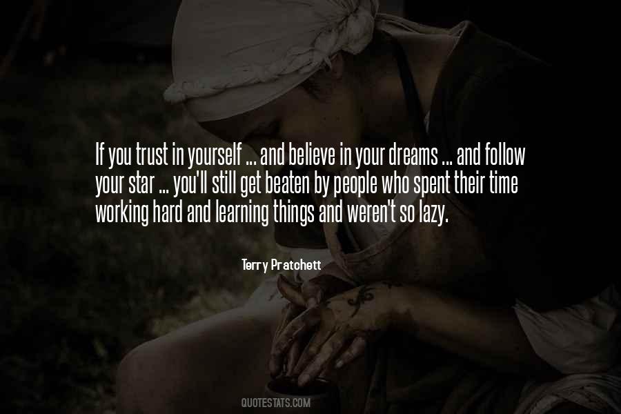 Believe In Yourself Follow Your Dreams Quotes #1686754