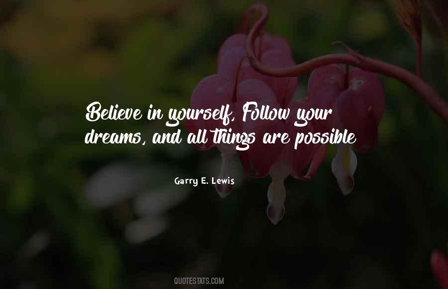 Believe In Yourself Follow Your Dreams Quotes #260658