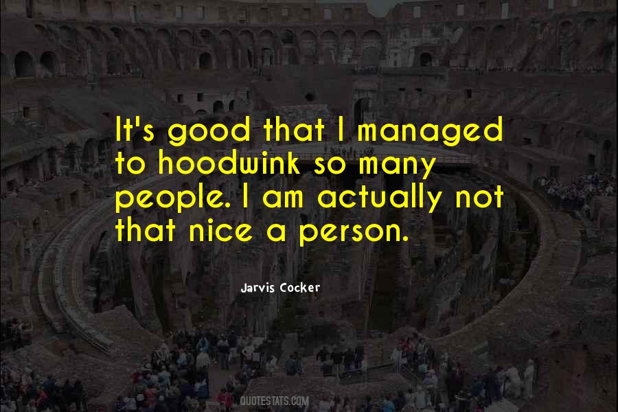 I Am Good Person Quotes #1075780