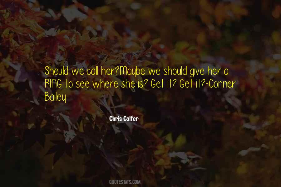 Give Her Quotes #907691