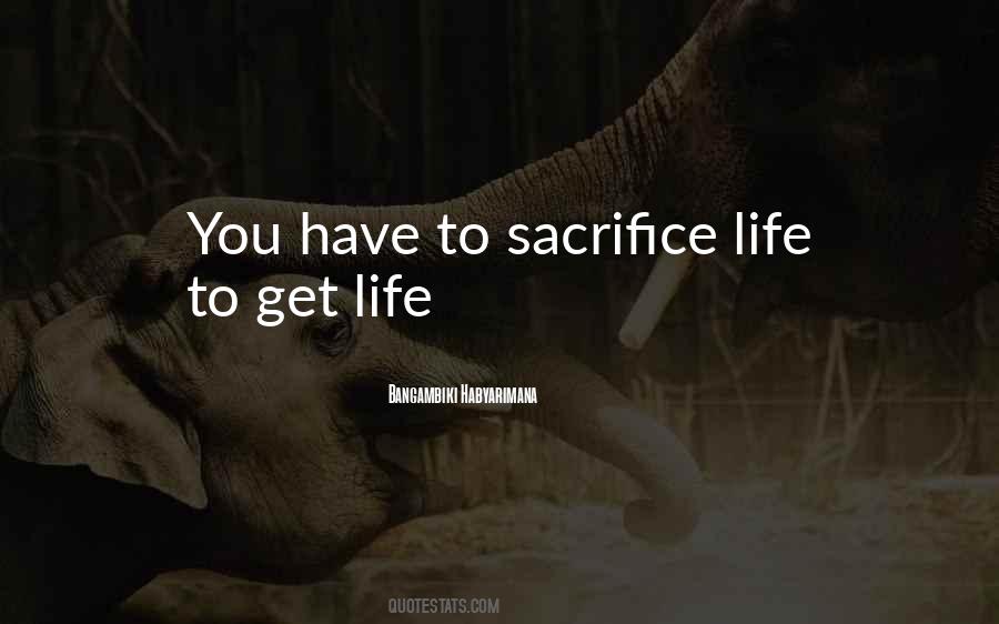 Sacrifice Life Quotes #443785