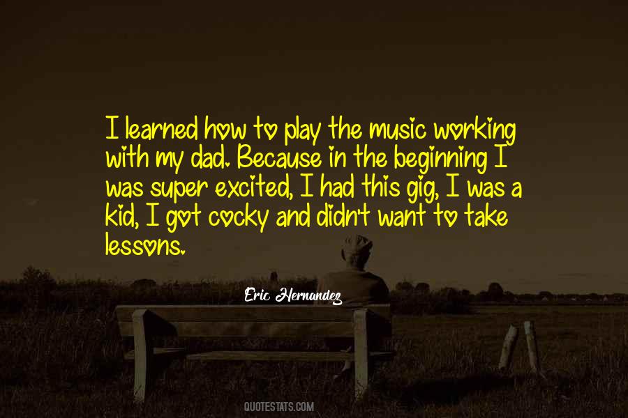 My Dad Working Quotes #1408260