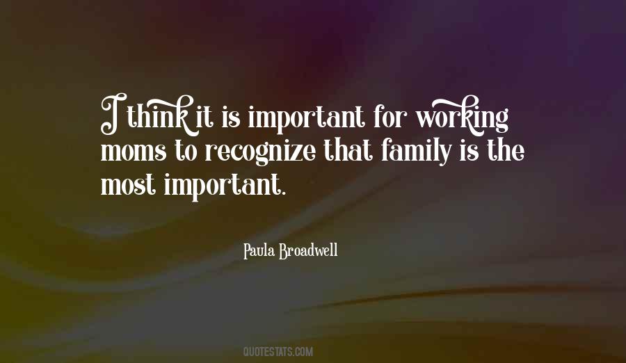 Family Is Most Important Quotes #751913