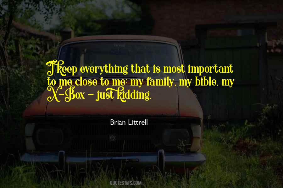 Family Is Most Important Quotes #757420