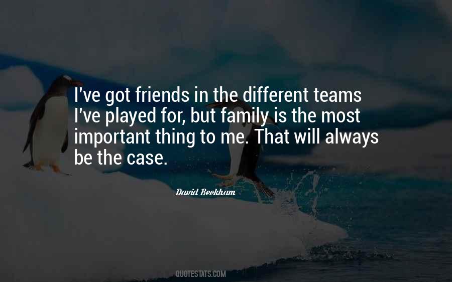 Family Is Most Important Quotes #983411