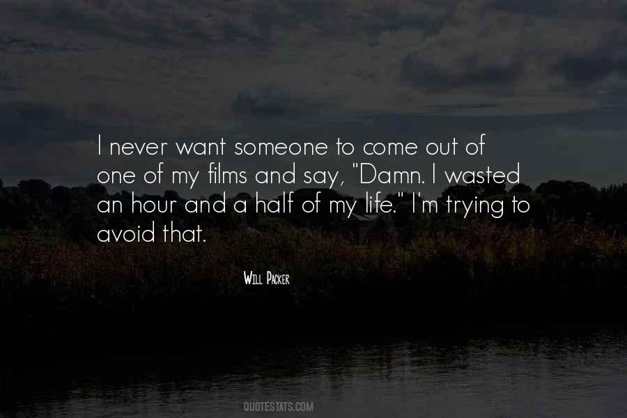 Half Of My Life Quotes #665006