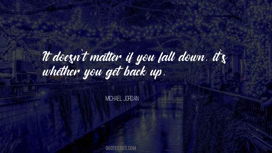 Fall Get Back Up Quotes #1438549