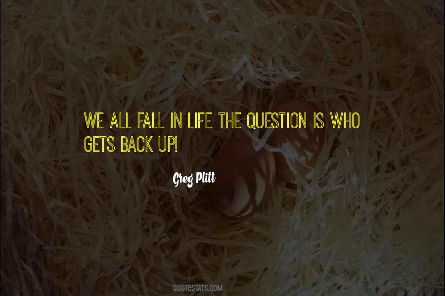 Fall Get Back Up Quotes #292340