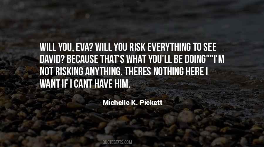 Risk Everything Quotes #129166