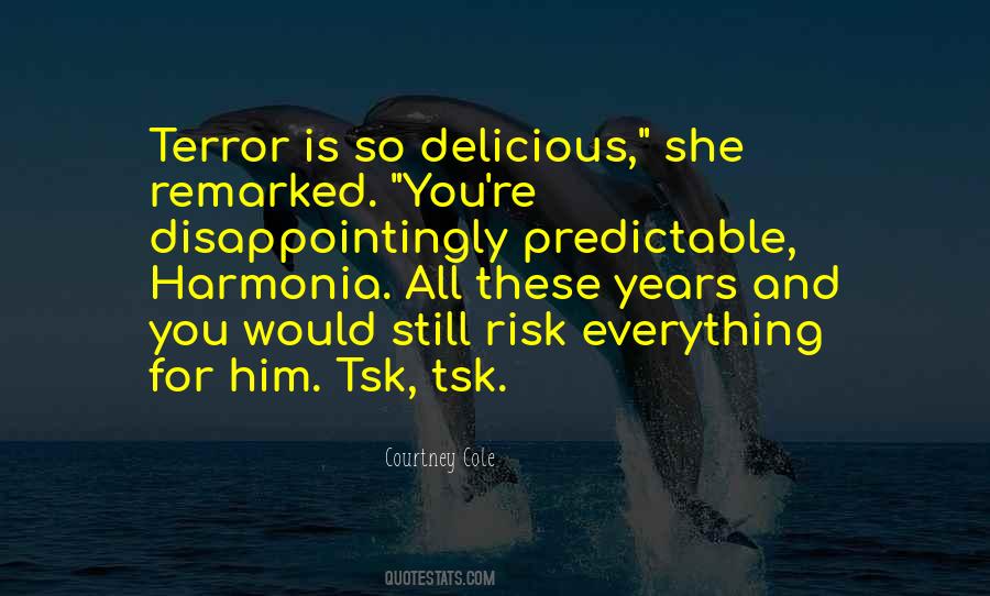 Risk Everything Quotes #1373155