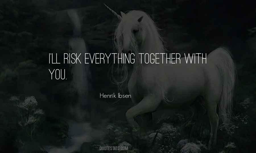 Risk Everything Quotes #1384654