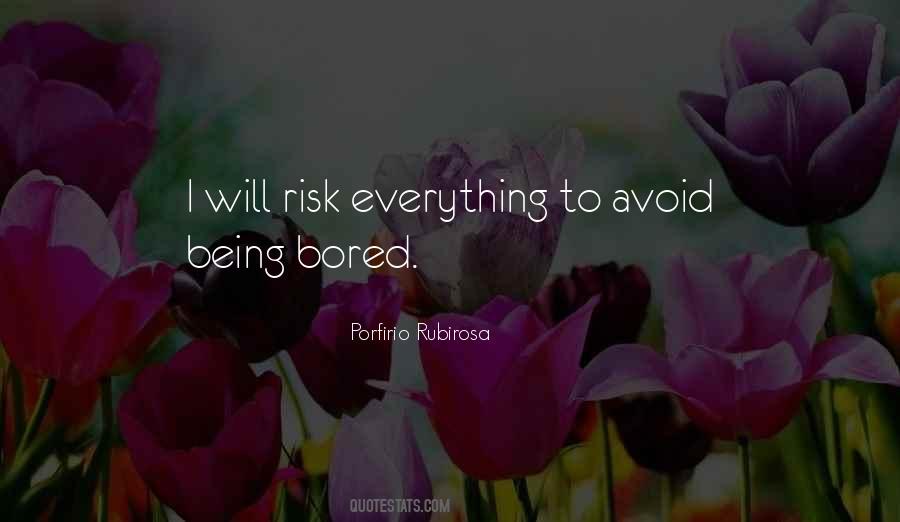 Risk Everything Quotes #1591042