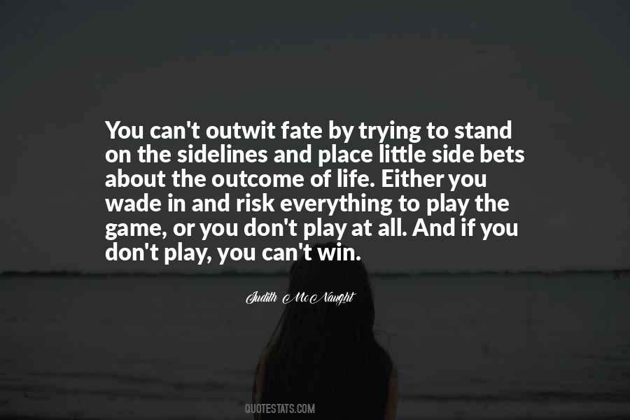 Risk Everything Quotes #1648064
