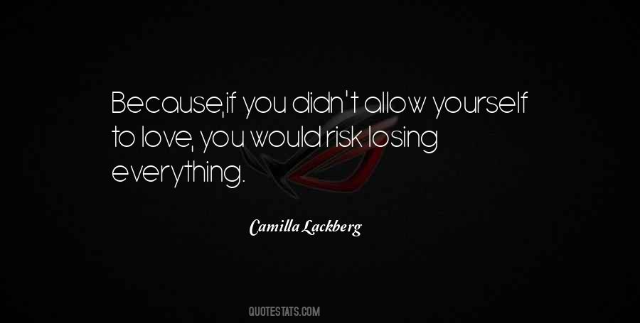 Risk Everything Quotes #232928