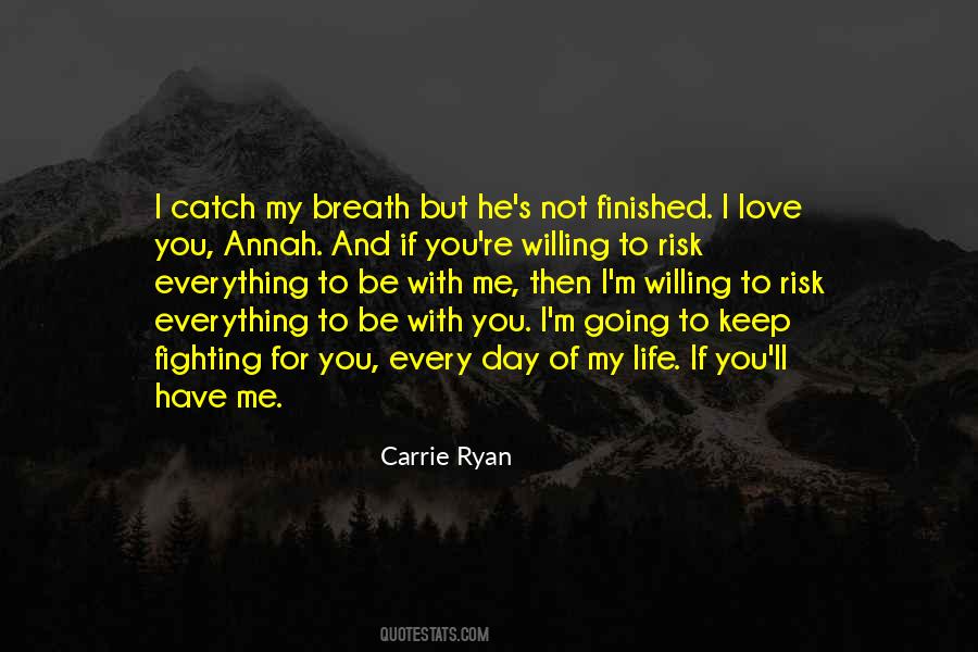 Risk Everything Quotes #517359