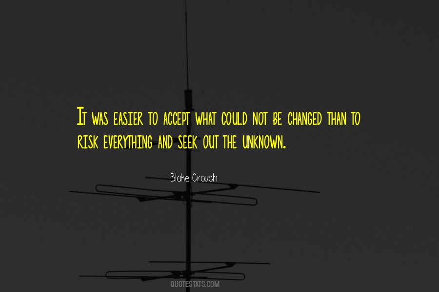 Risk Everything Quotes #664019