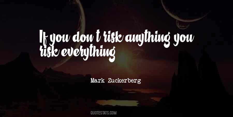 Risk Everything Quotes #901398