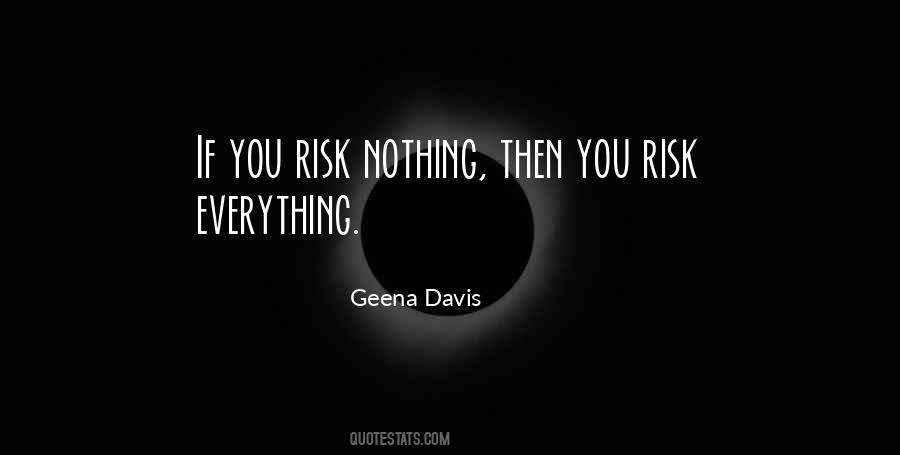 Risk Everything Quotes #93180