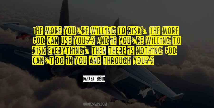 Risk Everything Quotes #966717