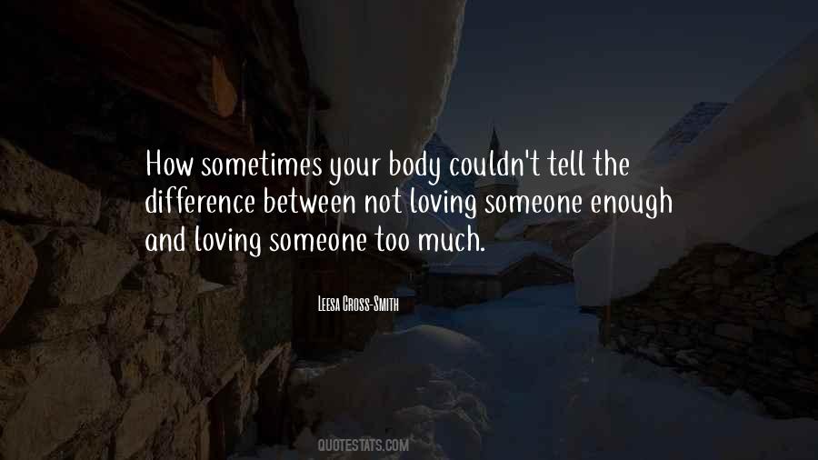 Not Loving Enough Quotes #1421589