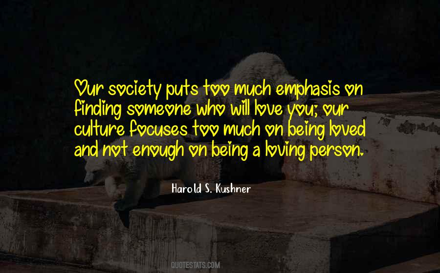 Not Loving Enough Quotes #447092