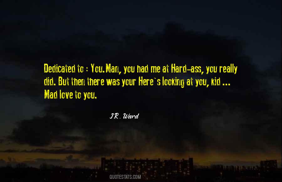 You Looking At Me Quotes #1010248