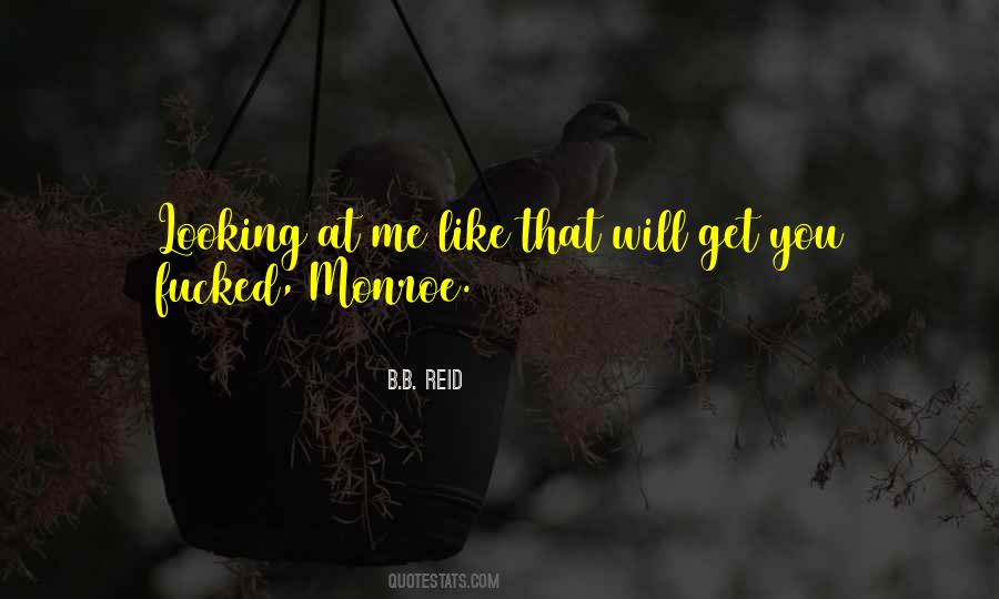 You Looking At Me Quotes #1044050