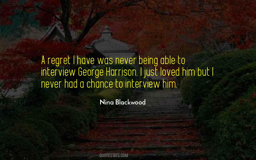 But Never Regret Quotes #1006826