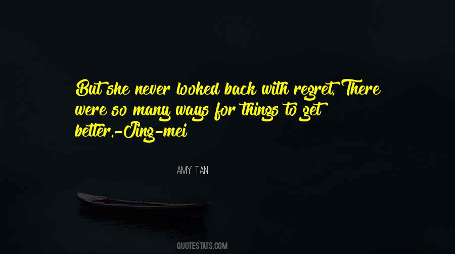 But Never Regret Quotes #1107222