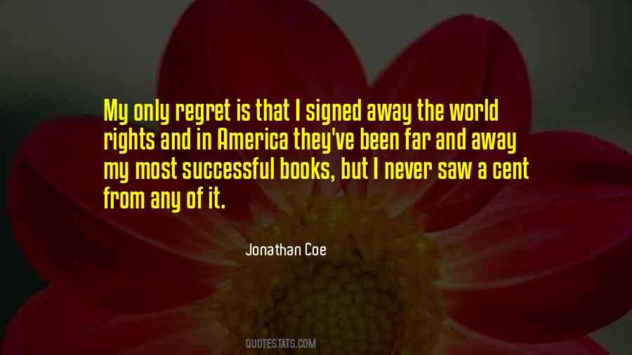 But Never Regret Quotes #1554184