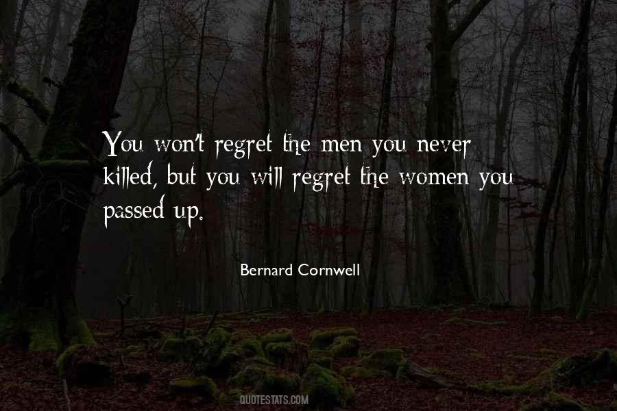 But Never Regret Quotes #587169