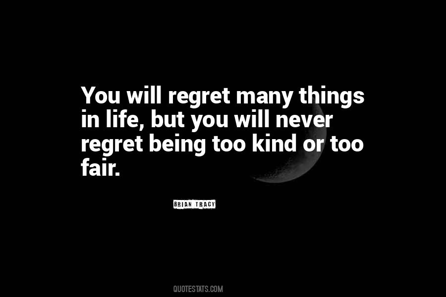 But Never Regret Quotes #755687