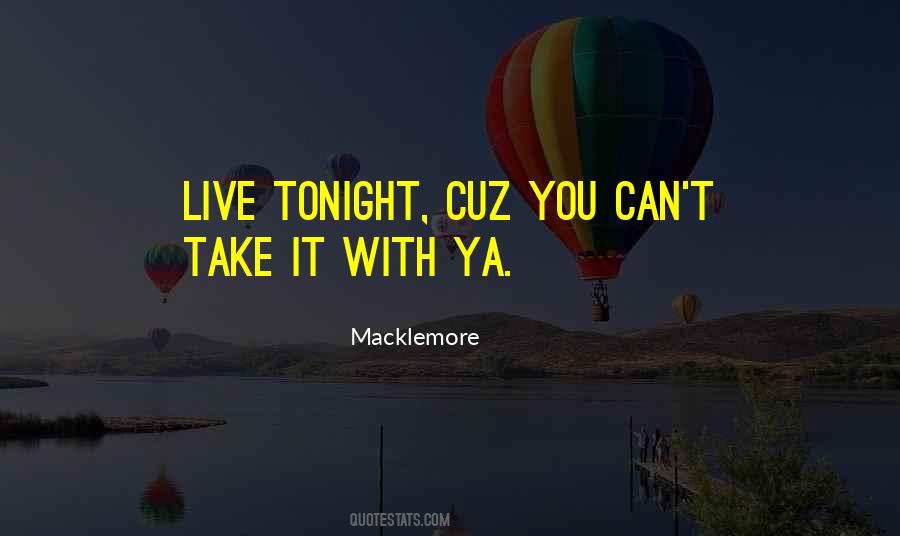 You Can Live With It Quotes #227304