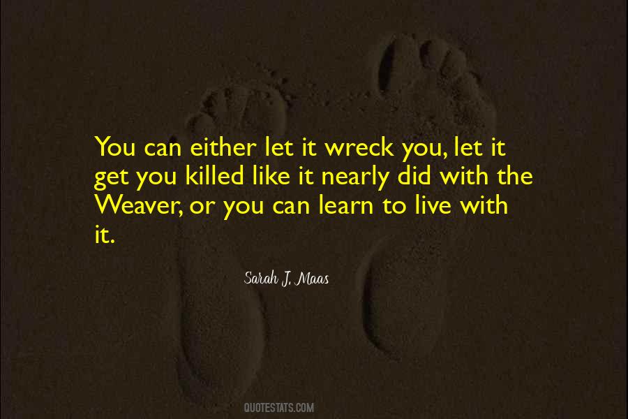 You Can Live With It Quotes #692918
