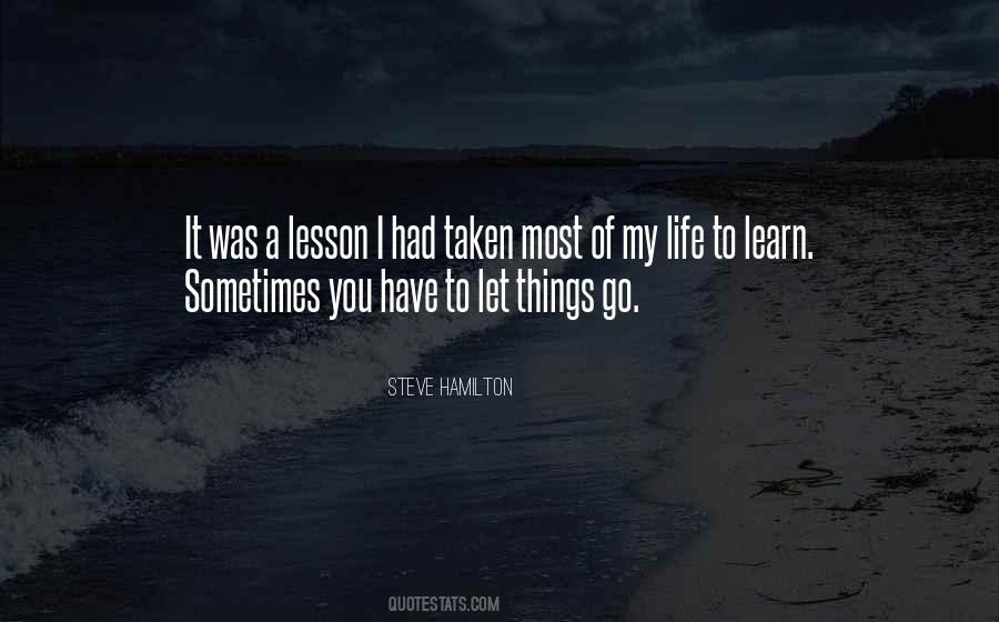 Sometimes You Have To Let Things Go Quotes #967852