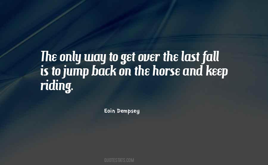 Fall Off Horse Quotes #922871