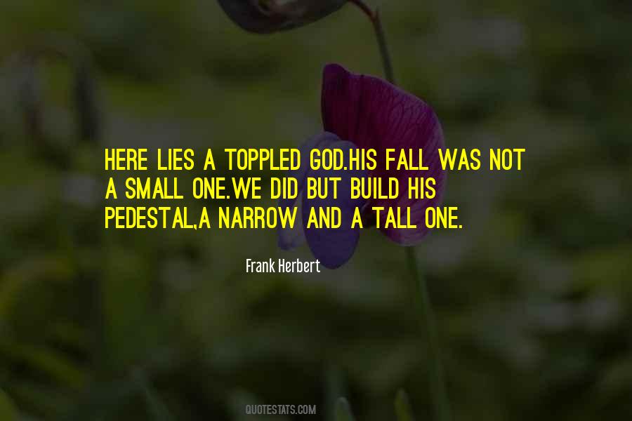 Fall Off Pedestal Quotes #1428541