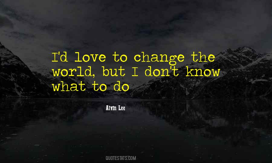 I Love Change Quotes #1644160
