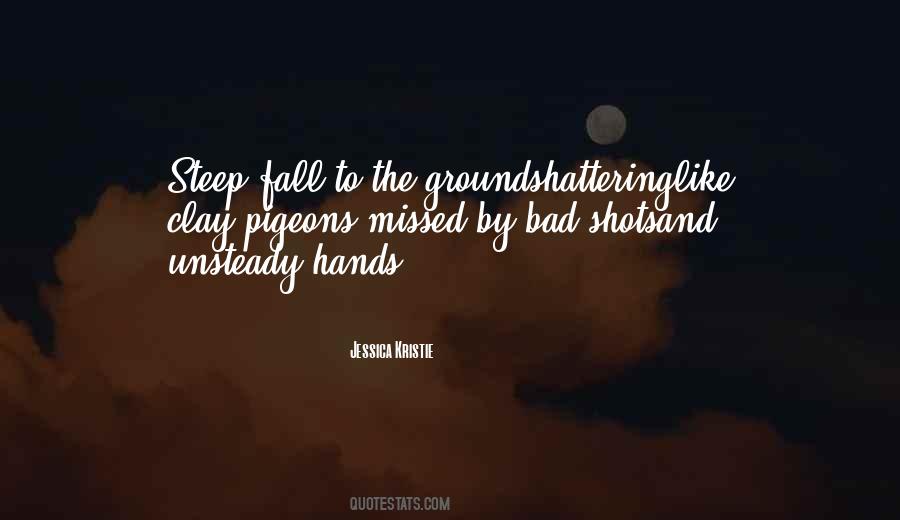 Fall On The Ground Quotes #9683