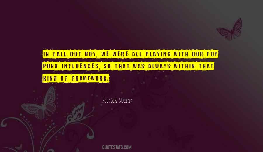 Fall Out Boy Patrick Stump Quotes #1308133
