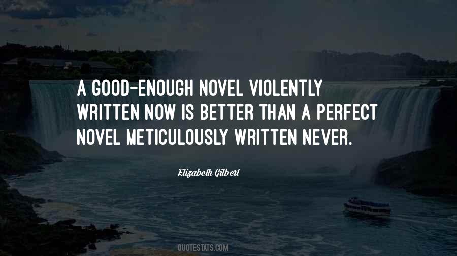 Good Is Good Enough Quotes #902589