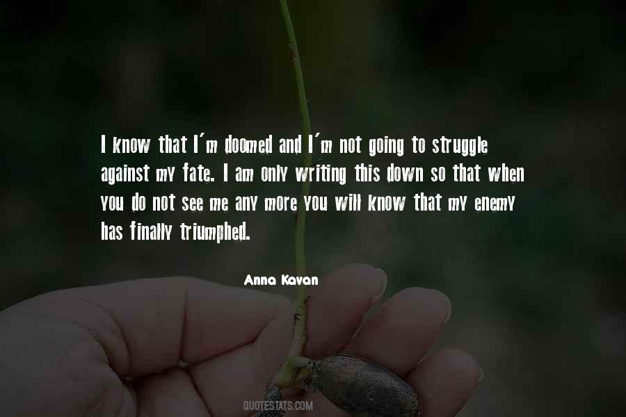 I Know My Fate Quotes #1490690