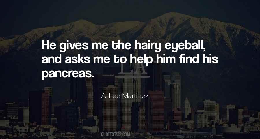 Hairy Eyeball Quotes #1041286