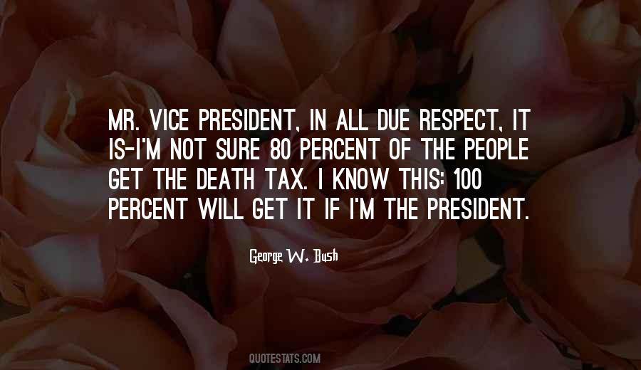 Quotes About The Vice President #622138