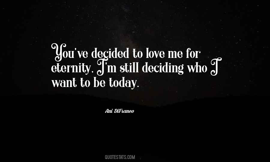 Decided Love Quotes #841152